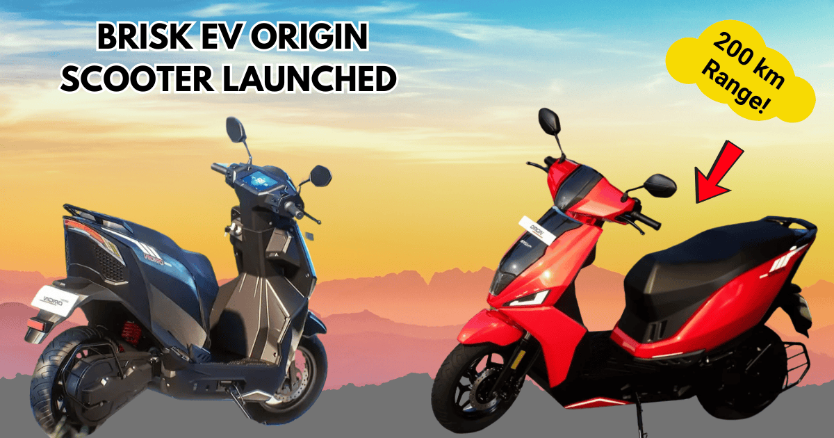 BRISK EV Origin Scooter Launched in India with 200 km Range A Detailed Review