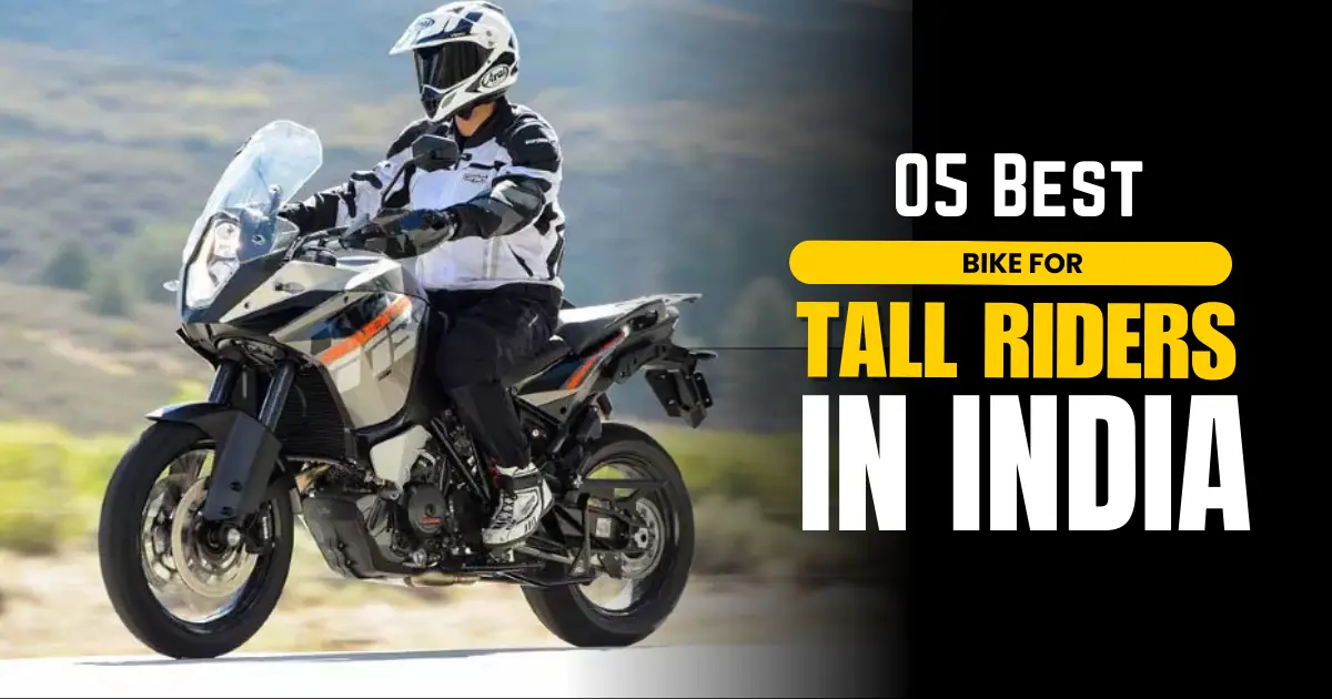 Best Bikes for Tall Riders in India