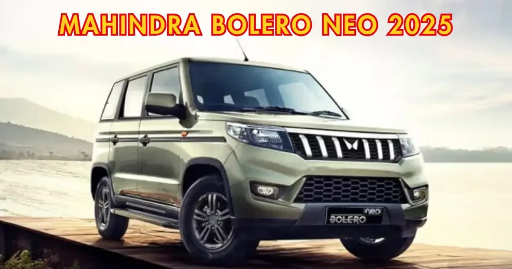 Mahindra Bolero Neo 2025